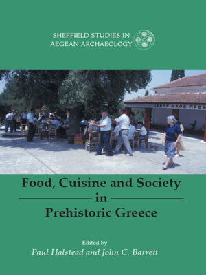 cover image of Food, Cuisine and Society in Prehistoric Greece